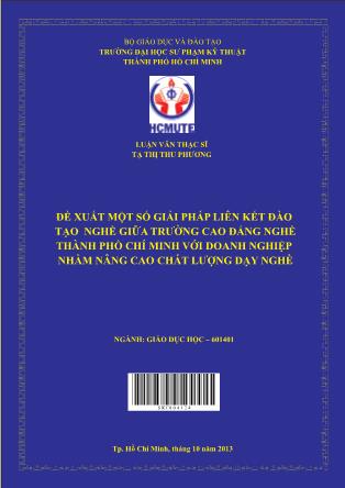 Luận văn Đề xuất một số giải pháp liên kết đào tạo nghề giữa trường Cao đẳng nghề thành phố Hồ Chí Minh với doanh nghiệp nhằm nâng cao chất lượng dạy nghề (Phần 1)