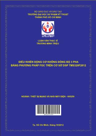 Luận văn Điều khiển động cơ không đồng bộ 3 pha bằng phương pháp FOC trên cơ sở DSP TMS320F2812 (Phần 1)