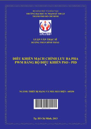 Luận văn Điều khiển mạch chỉnh lưu ba pha PWM, bằng bộ điều khiển PSO-PID (Phần 1)