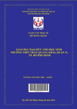 Luận văn Giáo dục đạo đức cho học sinh trường THPT Trần Quang Khải, quận 11, TP. Hồ Chí Minh (Phần 1)