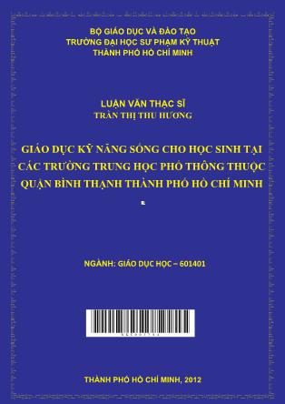 Luận văn Giáo dục kỹ năng sống cho học sinh tại các trường THPT thuộc quận Bình Thạnh, Thành phố Hồ Chí Minh (Phần 1)