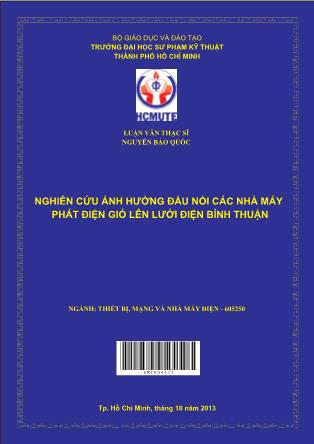 Luận văn Nghiên cứu ảnh hưởng đấu nối các nhà máy phát điện gió lên lưới điện Bình Thuận (Phần 1)