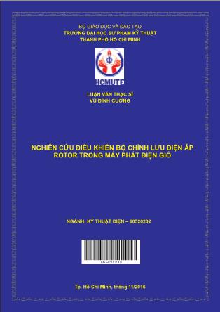 Luận văn Nghiên cứu điều khiển bộ chỉnh lưu điện áp rotor trong máy phát điện gió (Phần 1)