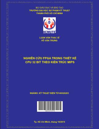 Luận văn Nghiên cứu FPGA trong thiết kế CPU 32 bit theo kiến trúc MIPS (Phần 1)