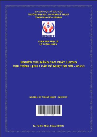 Luận văn Nghiên cứu nâng cao chất lượng chu trình lạnh 1 cấp có nhiệt độ sôi – 65°C (Phần 1)