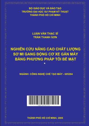 Luận văn Nghiên cứu nâng cao chất lượng sơ mi gang động cơ xe gắn máy bằng phương pháp tôi bề mặt (Phần 1)