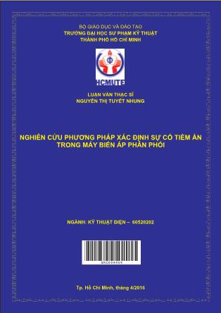 Luận văn Nghiên cứu phương pháp xác ðịnh sự cố tiềm ẩn trong máy biến áp phân phối (Phần 1)