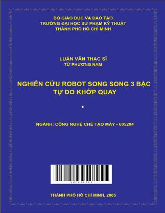 Luận văn Nghiên cứu robot song song 3 bậc tự do khớp quay (Phần 1)