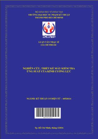 Luận văn Nghiên cứu, thiết kế máy kiểm tra ứng suất của kính cuờng lực (Phần 1)