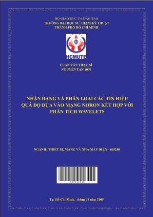 Luận văn Nhận dạng và phân loại các tín hiệu quá độ dựa vào mạng nơron kết hợp với phân tích wavelets (Phần 1)