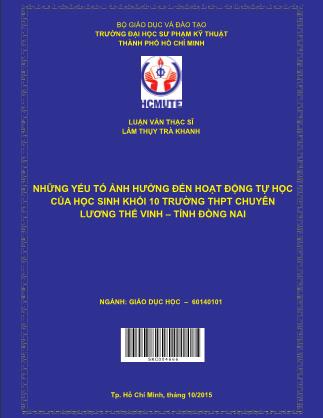 Luận văn Những yếu tố ảnh hưởng đến hoạt động tự học của học sinh khối 10 trường THPT chuyên Lương Thế Vinh, tỉnh Đồng Nai (Phần 1)