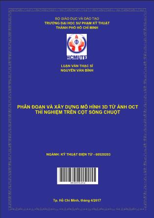 Luận văn Phân đoạn và xây dựng mô hình 3D từ ảnh OCT thí nghiệm trên cột sống chuột (Phần 1)
