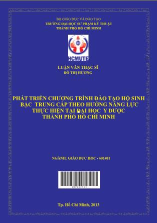 Luận văn Phát triển chương trình đào tạo hộ sinh bậc trung cấp theo hướng năng lực thực hiện tại Đại học Y dược thành phố Hồ Chí Minh (Phần 1)