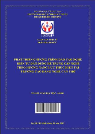 Luận văn Phát triển chương trình đào tạo nghề Điện tử dân dụng hệ trung cấp nghề theo hướng năng lực thực hiện tại trường Cao Đẳng Nghề Cần Thơ (Phần 1)