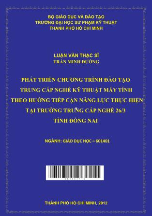 Luận văn Phát triển chương trình đào tạo Trung cấp nghề Kỹ thuật máy tính theo hướng tiếp cận năng lực thực hiện tại Trường Trung cấp nghề 26/3 tỉnh Đồng Nai (Phần 1)