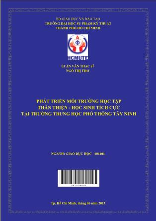 Luận văn Phát triển môi trường học tập thân thiện - Học sinh tích cực tại trường Trung học phổ thông Tây Ninh (Phần 1)