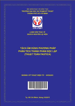 Luận văn Tách âm dùng phương pháp phân tích thành phần độc lập (Thuật toán Fastica) (Phần 1)