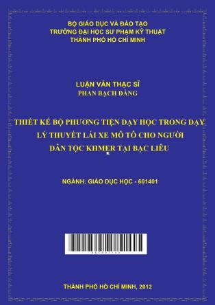 Luận văn Thiết kế bộ phương tiện dạy học trong dạy lý thuyết lái xe mô tô cho người dân tộc Khmer tại Bạc Liêu (Phần 1)