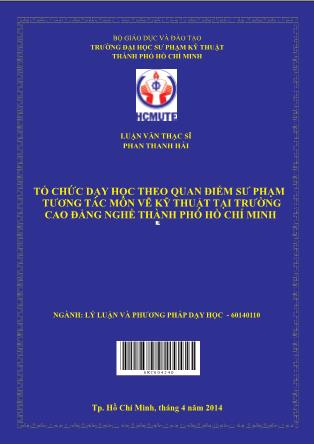 Luận văn Tổ chức dạy học theo quan điểm sư phạm tương tác môn vẽ kỹ thuật tại trường Cao đẳng nghề thành phố Hồ Chí Minh (Phần 1)