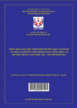 Luận văn Triển khai dạy học theo định hướng học tập hành động (Action learning) cho Module Đo lường điện tại trường Trung cấp nghề Việt- Hàn Bình Dương (Phần 1)