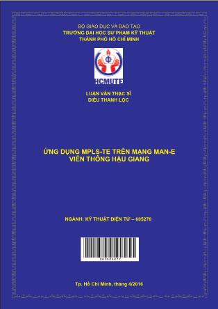 Luận văn Ứng dụng MPLS-TE trên mạng MAN-E viễn thông Hậu Giang (Phần 1)