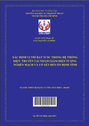 Luận văn Xác định vị trí đặt TSCS trong hệ thống điện truyền tải nhằm giảm hiện tượng nghẽn mạch và có xét đến ổn định tính (Phần 1)