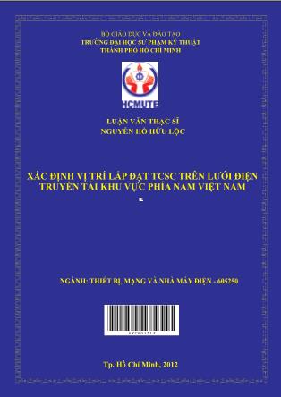 Luận văn Xác định vị trí lắp đặt TCSC trên lưới điện truyền tải khu vực phía Nam Việt Nam (Phần 1)