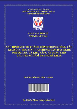 Luận văn Xác định yếu tố thành công trong công tác giáo dục học sinh tại trung tâm dạy nghề Phước Lộc và khả năng áp dụng cho các trung tâm dạy nghề khác (Phần 1)
