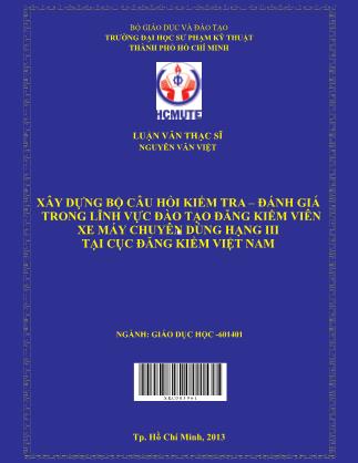 Luận văn Xây dựng bộ câu hỏi kiểm tra–đánh giá trong lĩnh vực đào tạo đăng kiểm viên xe máy chuyên dùng hạng III tại cục đăng kiểm Việt Nam (Phần 1)