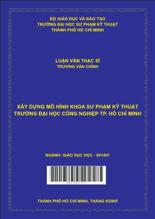 Luận văn Xây dựng mô hình khoa sư phạm kỹ thuật trường Đại học Công nghiệp TP. Hồ Chí Minh (Phần 1)