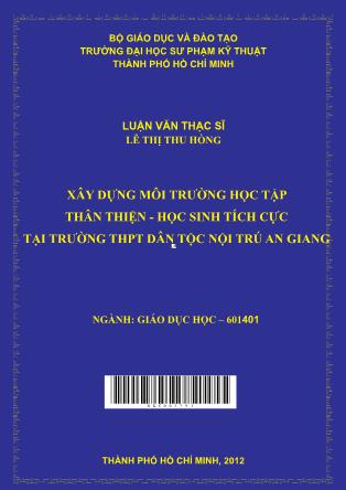 Luận văn Xây dựng môi trường học tập thân thiện- Học sinh tích cực tại trường THPT Dân Tộc Nội Trú An Giang (Phần 1)