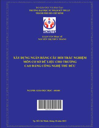 Luận văn Xây dựng ngân hàng câu hỏi trắc nghiệm môn cơ sở dữ liệu cho trường Cao đẳng Công nghệ Thủ Đức (Phần 1)