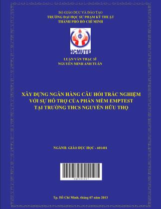 Luận văn Xây dựng ngân hàng câu hỏi trắc nghiệm môn Tin học lớp 6,7 với sự hỗ trợ của phần mềm Emptest tại Trƣờng THCS Nguyễn Hữu Thọ (Phần 1)