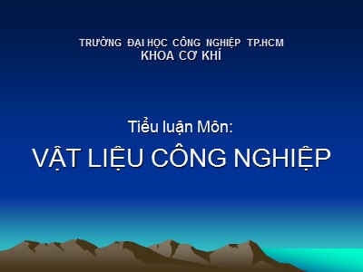 Tiểu luận Vật liệu công nghiệp