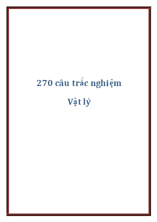 270 câu trắc nghiệm Vật lý
