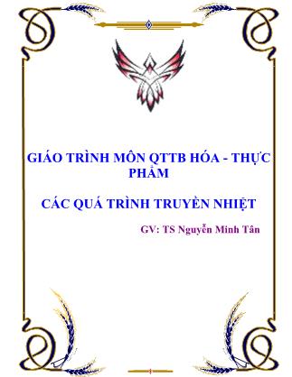 Bài giảng Các quá trình truyền nhiệt - Nguyễn Minh Tân