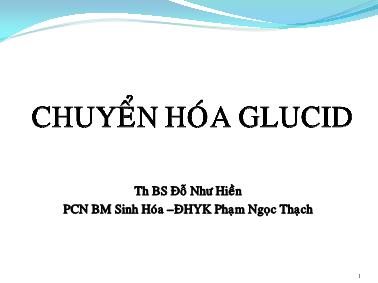 Bài giảng Chuyển hóa Glucid - Đỗ Như Hiền