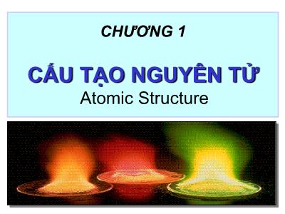 Bài giảng Hóa học 10 - Chương 1: Cấu tạo nguyên tử (Atomic Structure)