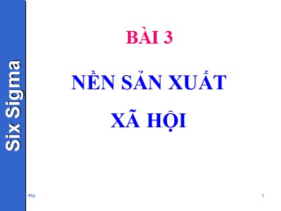 Bài giảng Kinh tế chính trị - Bài 3: Nền sản xuất xã hội