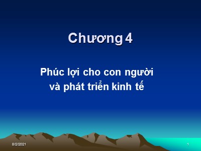 Bài giảng Kinh tế phát triển - Chương 4: Phúc lợi cho con người và phát triển kinh tế