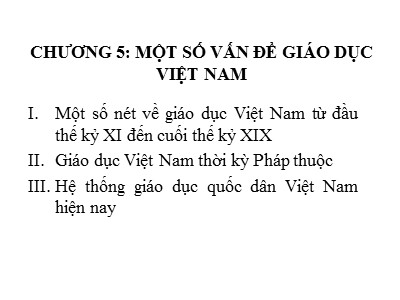 Bài giảng Một số vấn đề giáo dục Việt Nam
