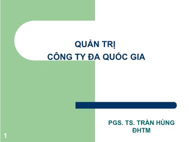 Bài giảng Quản trị công ty đa quốc gia - PGS. TS. Trần Hùng