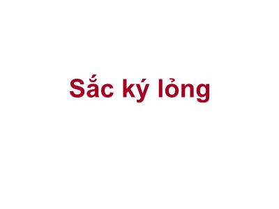 Bài giảng Sắc ký lỏng