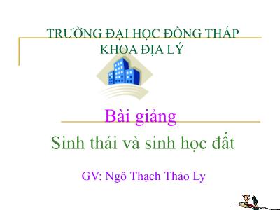 Bài giảng Sinh thái và sinh học đất - Ngô Thạch Thảo Ly