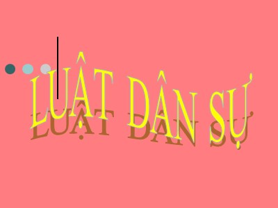 Bài giảng tìm hiểu Luật dân sự