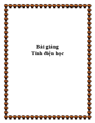 Bài giảng Tĩnh điện học - Đào Xuân Dần