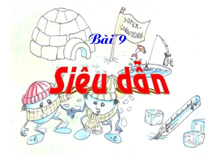 Bài giảng Vật lý chất rắn - Bài 9: Siêu dẫn