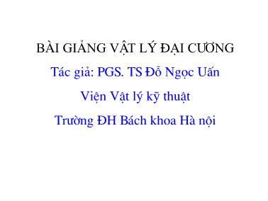 Bài giảng Vật lý đại cương - Chương 6: Những tính chất từ của các chất - Đỗ Ngọc Uấn (Phần 1)