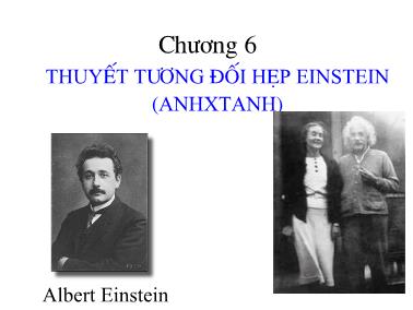 Bài giảng Vật lý đại cương - Chương 6: Thuyết tương đối hẹp Einstein (Anhxtanh) (Phần 1)