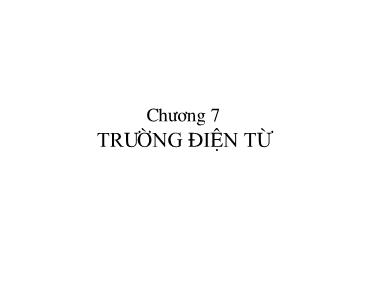 Bài giảng Vật lý đại cương - Chương 7: Trường điện từ - Đỗ Ngọc Uấn